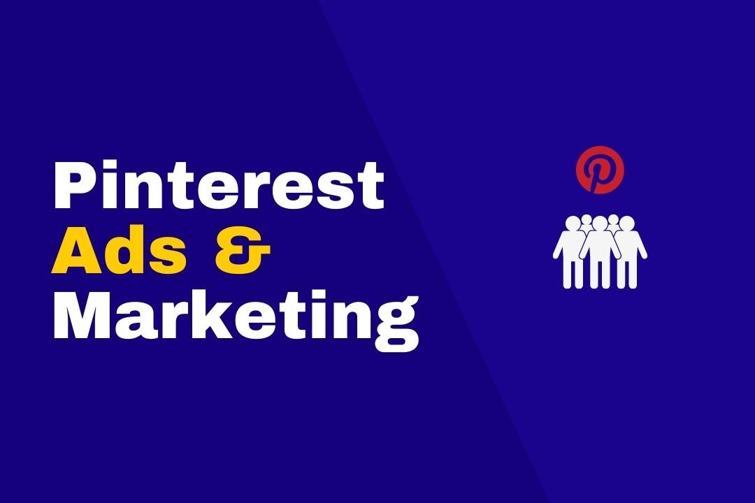 Pinterest Marketing & Ads Mastery